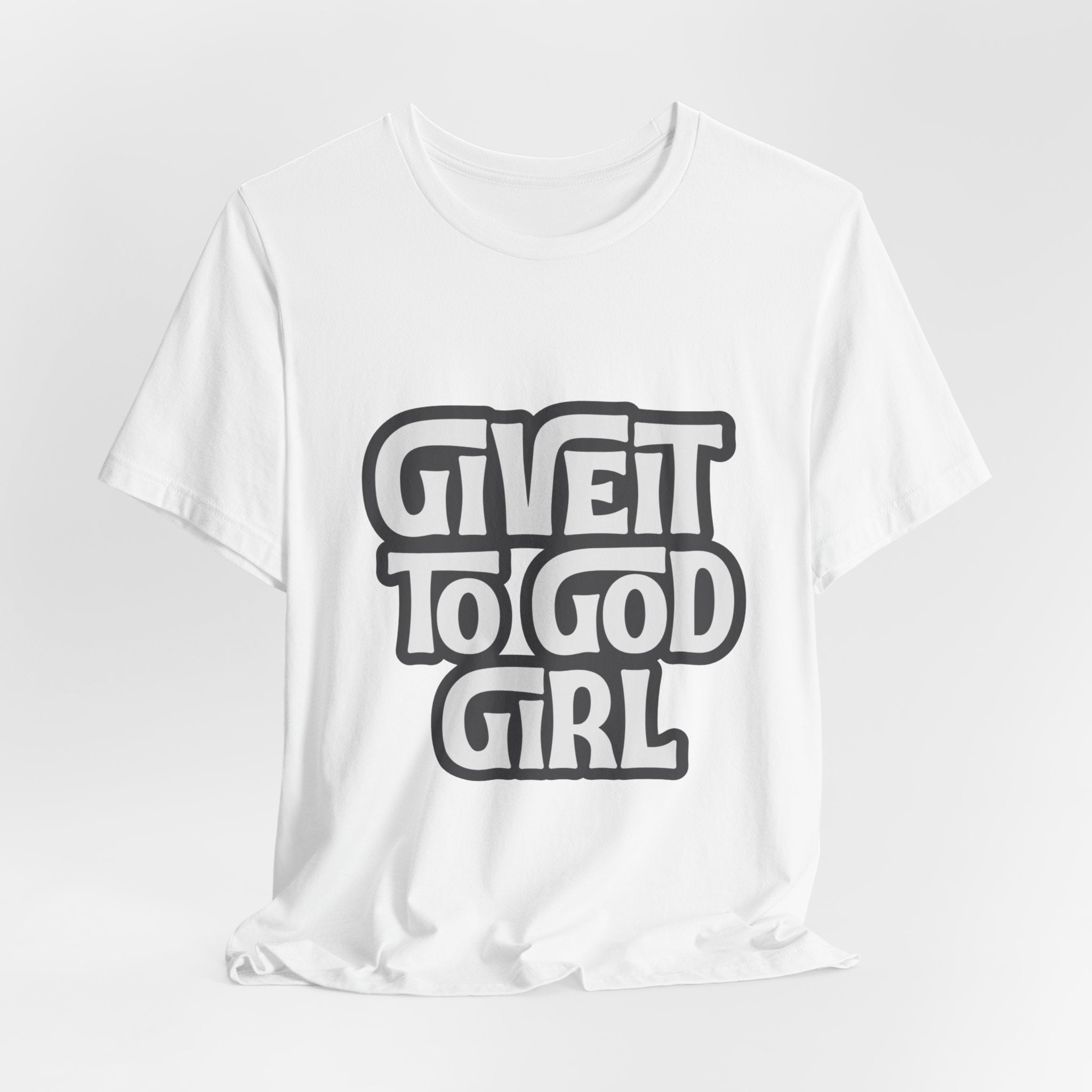 Give It To God Girl Tee — Inspirational Retro Script Christian T-Shirt