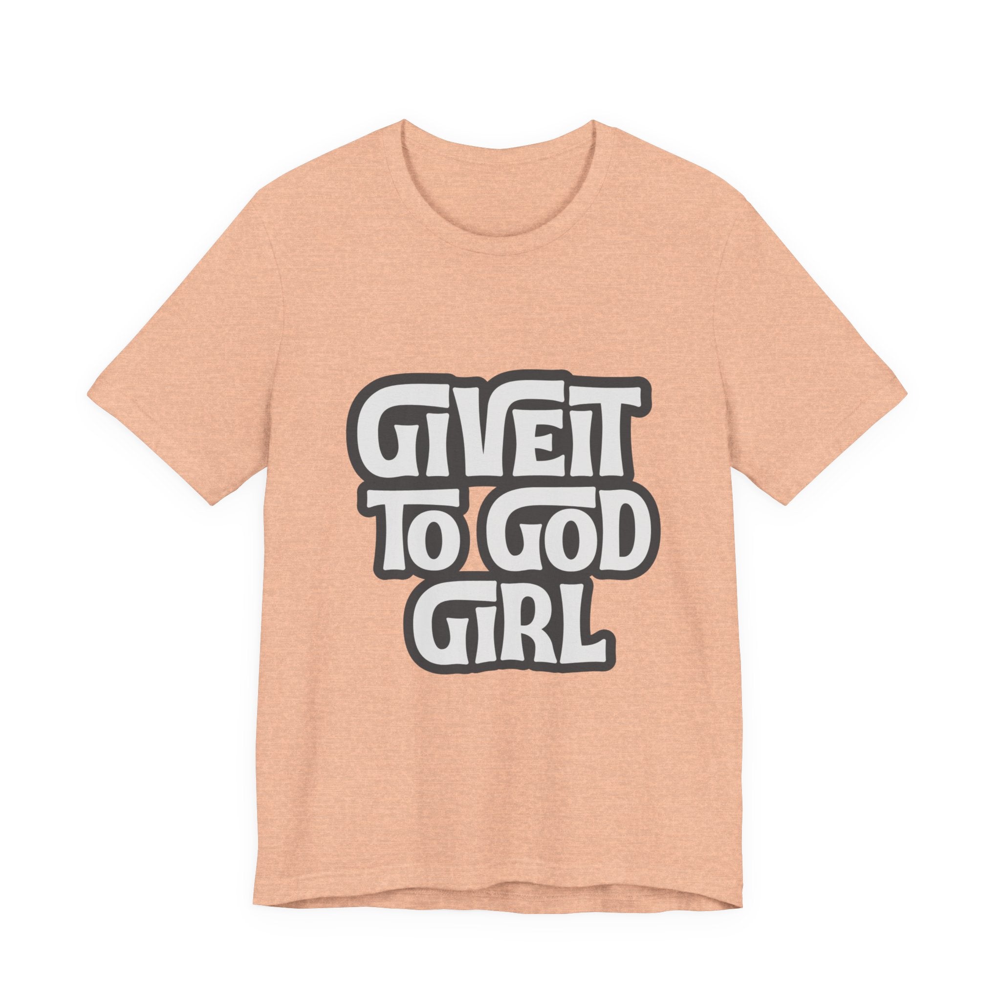 Give It To God Girl Tee — Inspirational Retro Script Christian T-Shirt