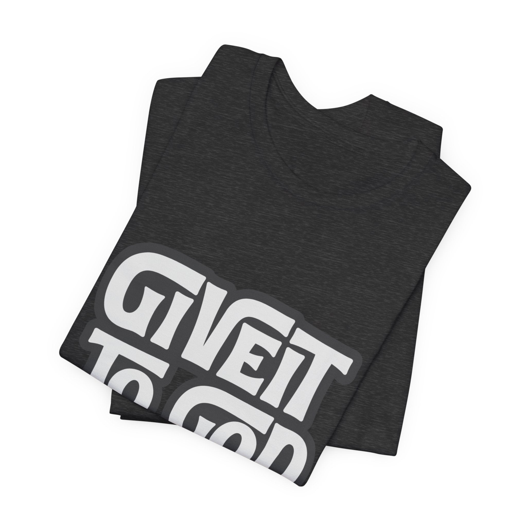 Give It To God Girl Tee — Inspirational Retro Script Christian T-Shirt
