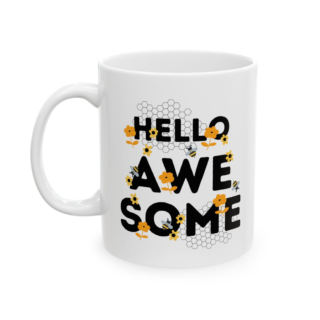 Hello Awesome Honeycomb Bee Coffee Cup (11oz, 15oz)