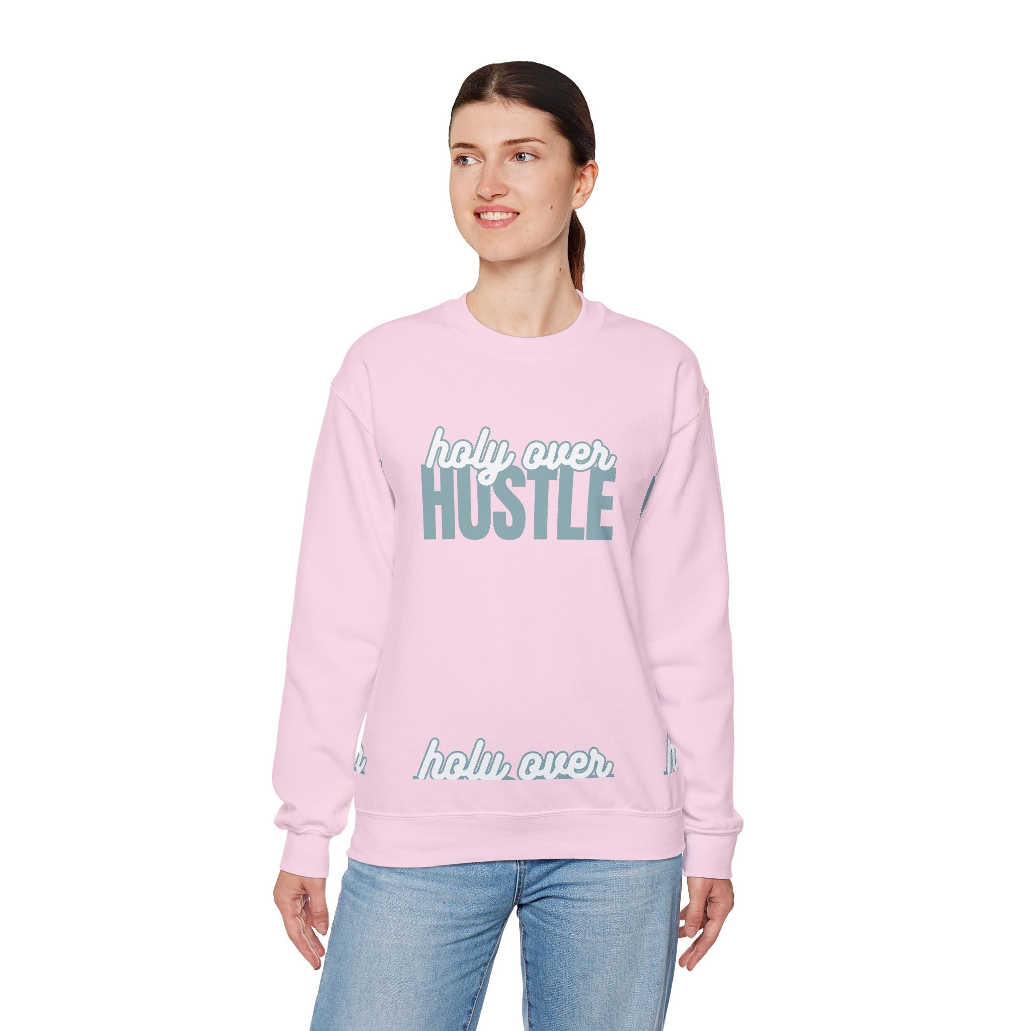 Crewneck Sweatshirt - "Holy Over Hustle" Inspirational