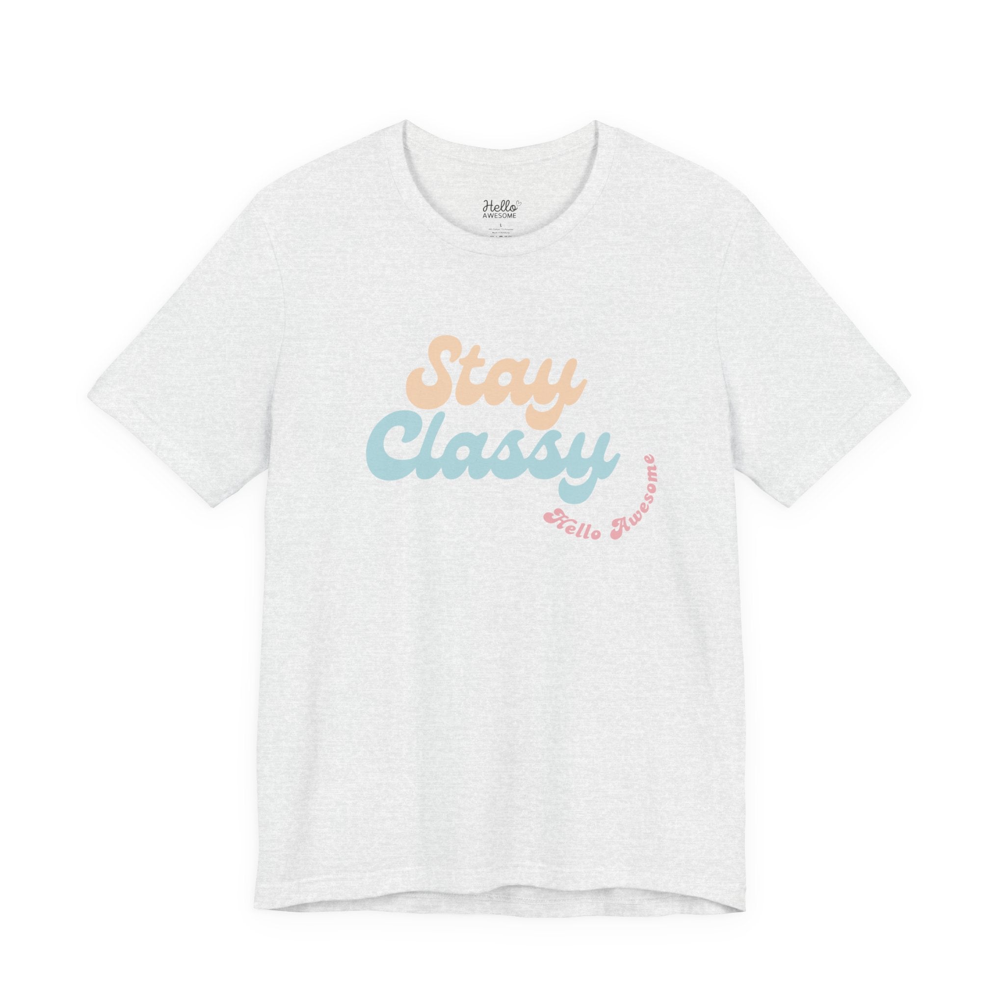 Stay Classy Graphic Tee — Retro Pastel 'Stay Classy' Vintage Style T-Shirt