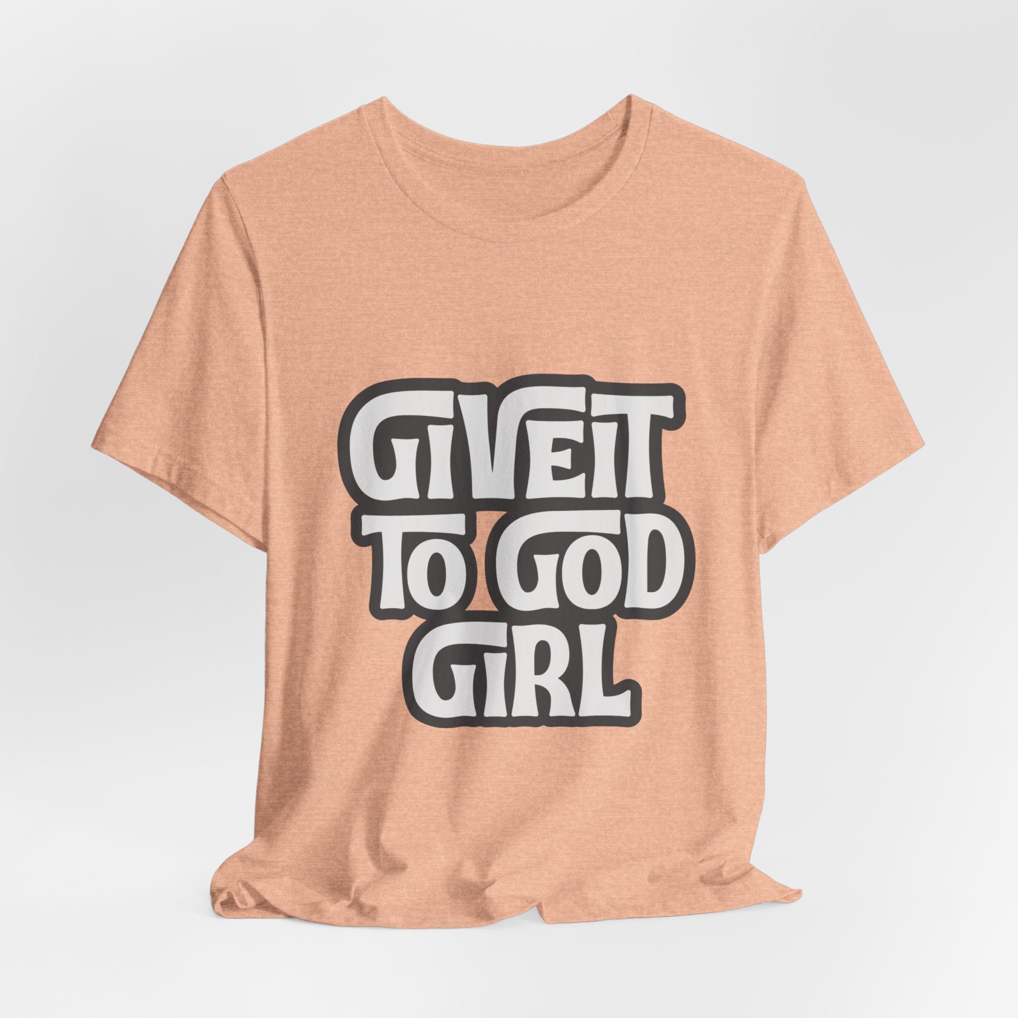 Give It To God Girl Tee — Inspirational Retro Script Christian T-Shirt