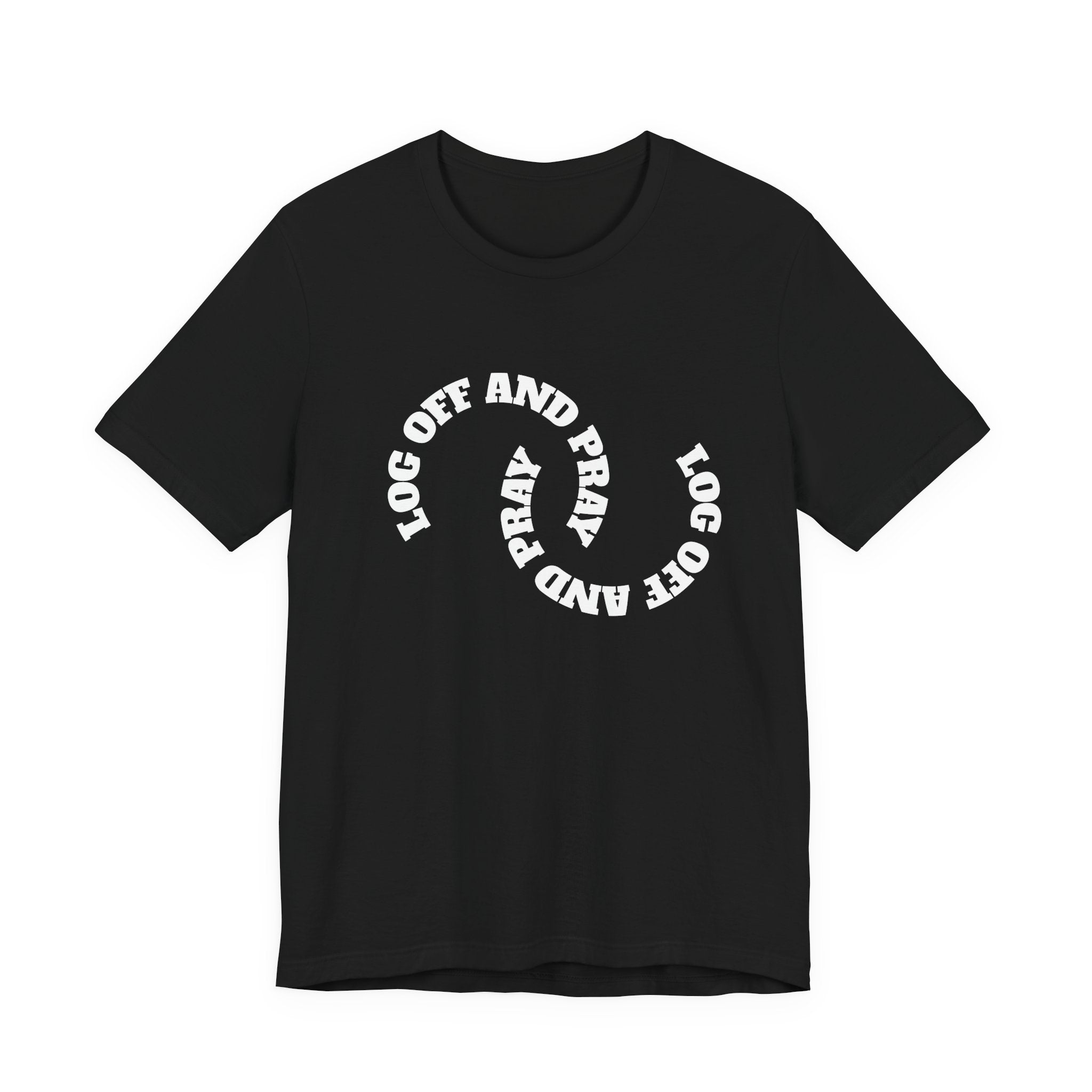 Log Off and Pray Tee — Minimalist Faith Graphic T-Shirt