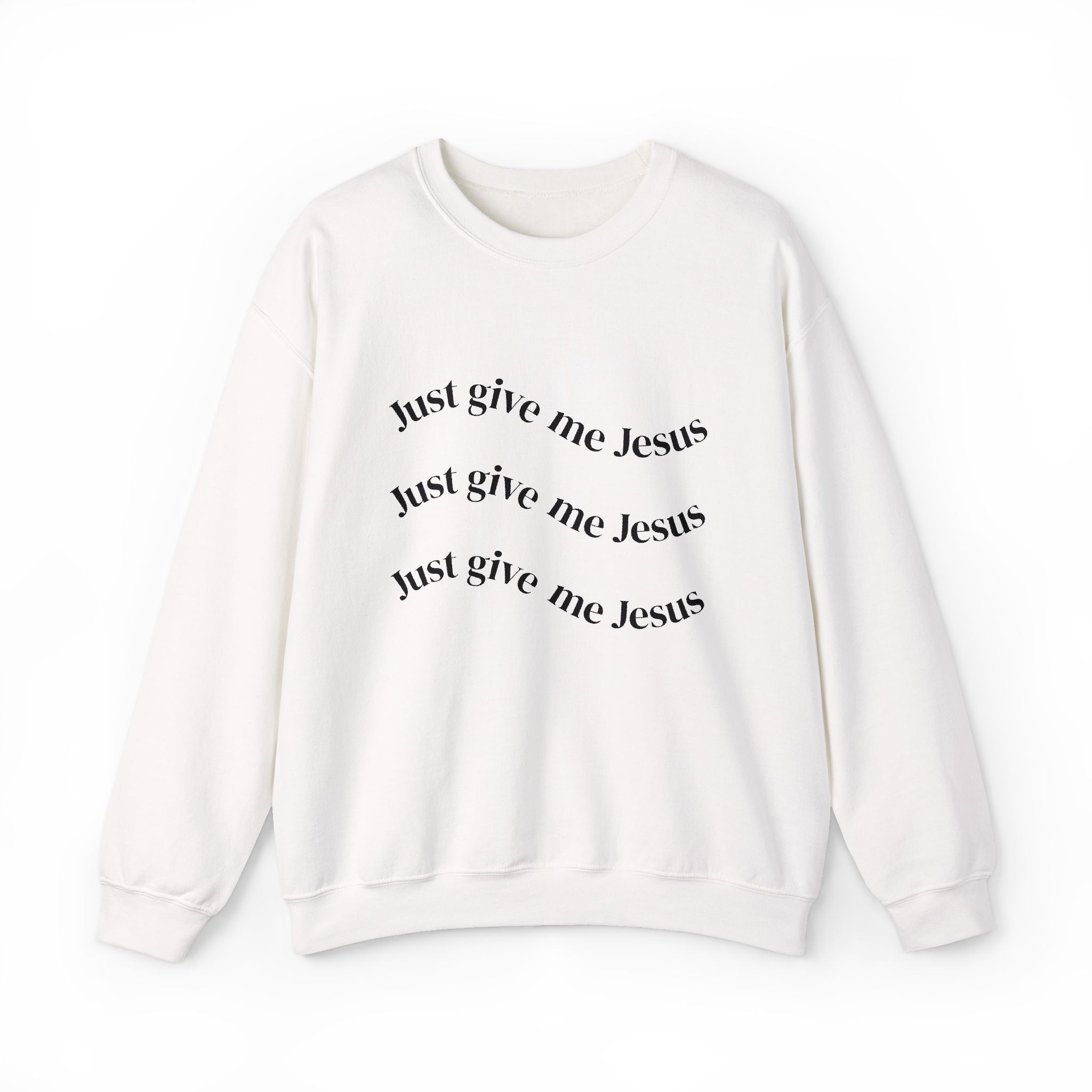 Just Give Me Jesus Crewneck Sweatshirt