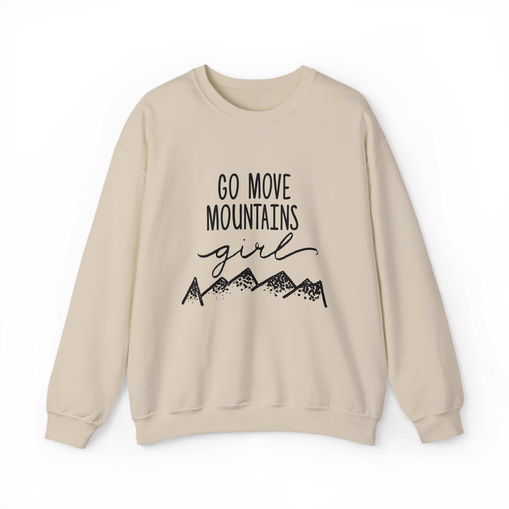 Go Move Mountains Girl Sweatshirt — Motivational Mountain Crewneck for Women