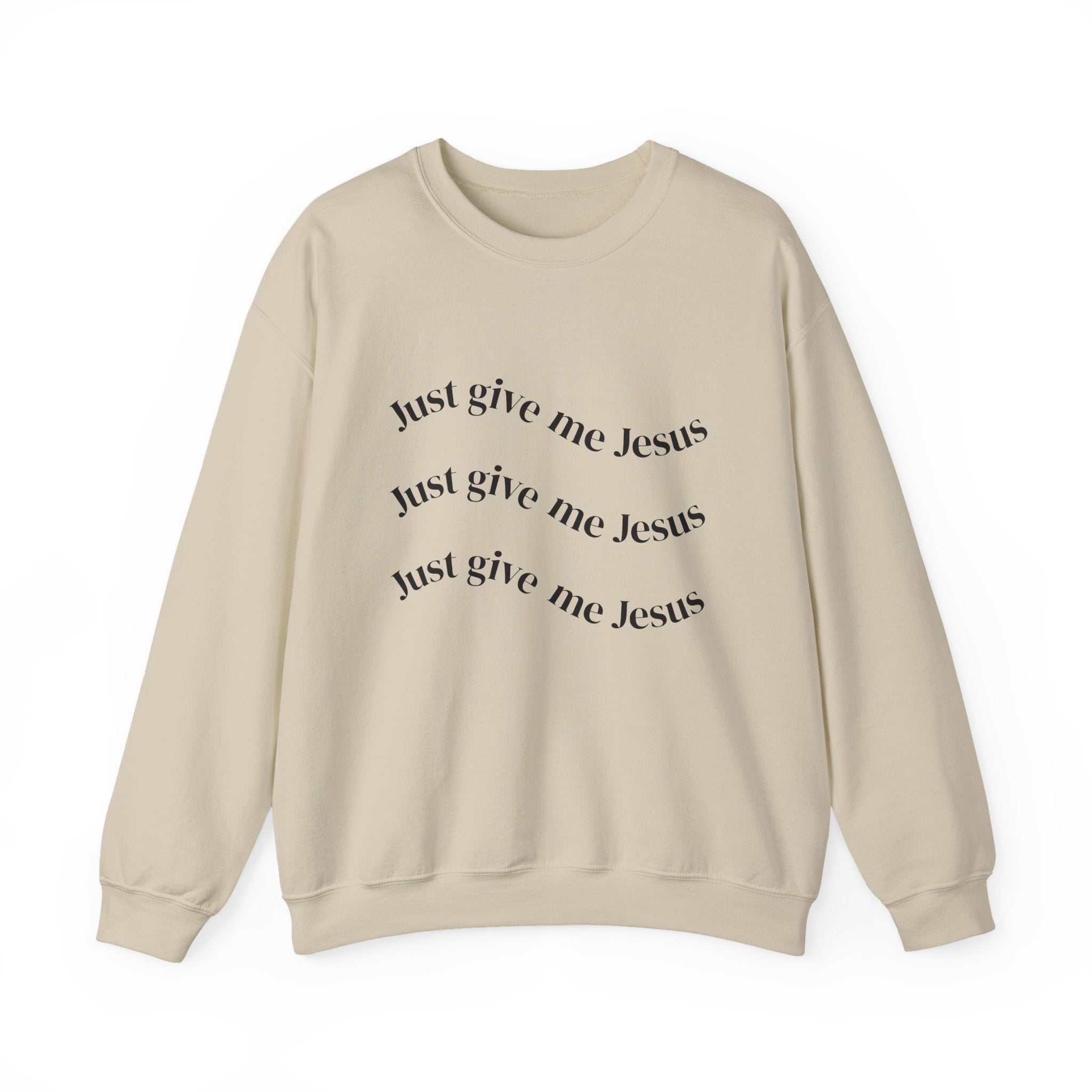 Just Give Me Jesus Crewneck Sweatshirt