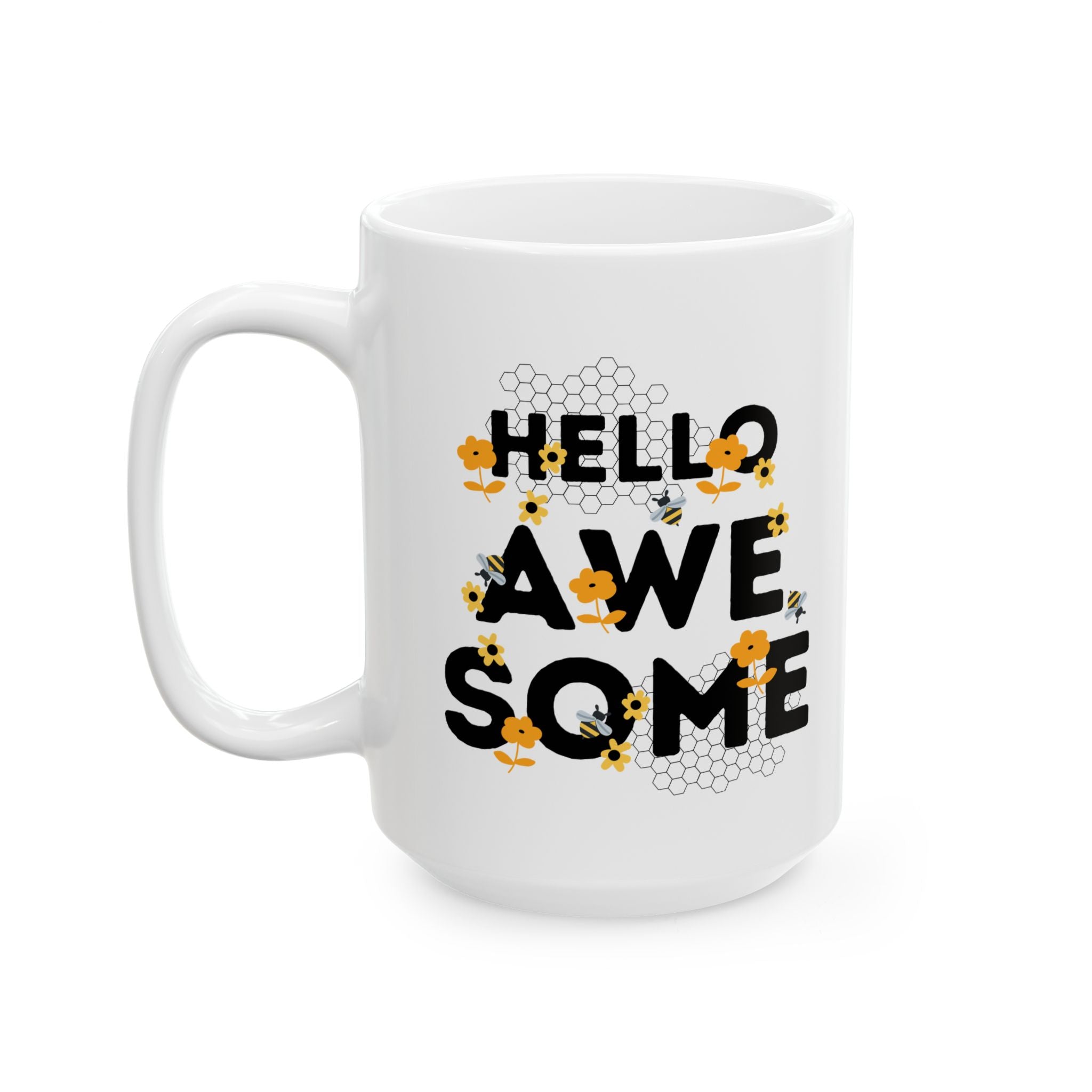 Hello Awesome Honeycomb Bee Coffee Cup (11oz, 15oz)