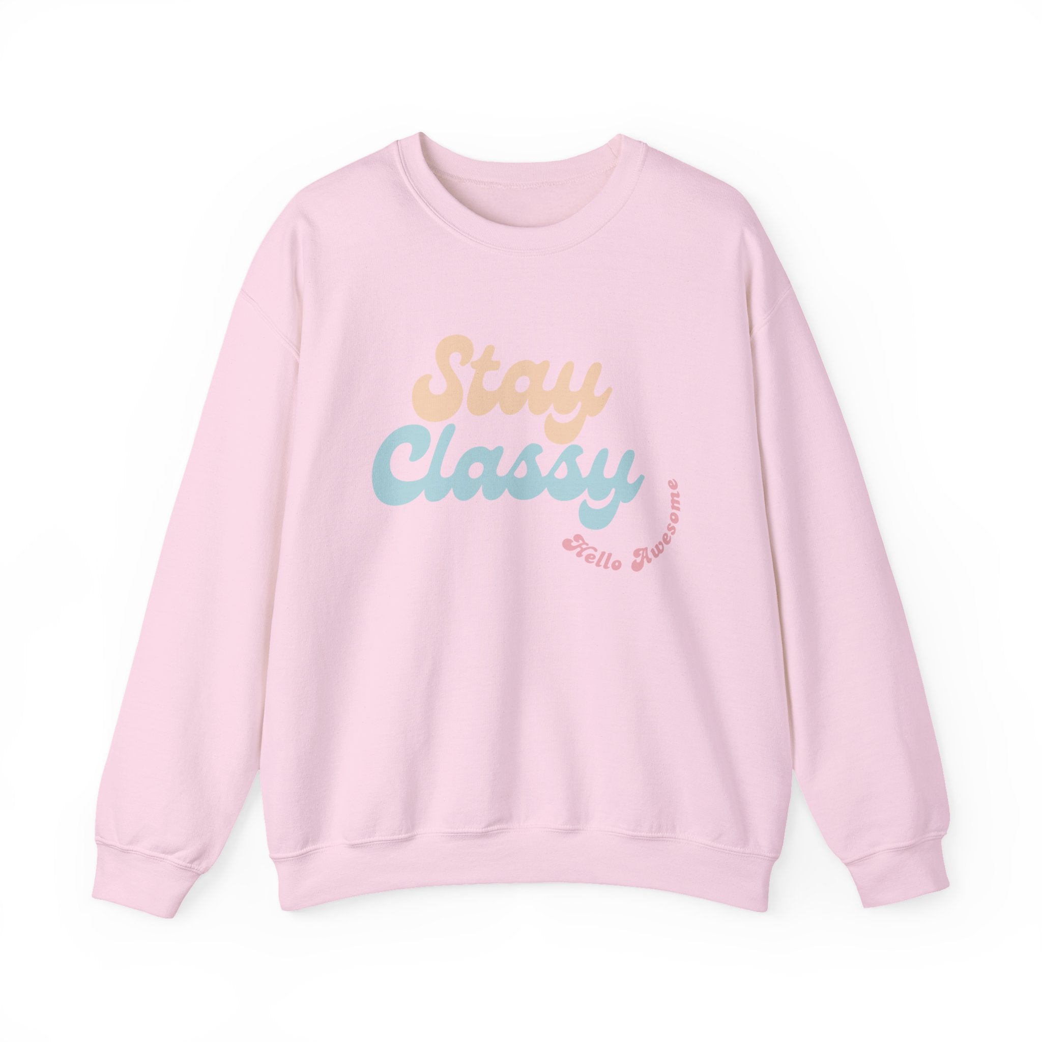 Stay Classy Crewneck Sweatshirt