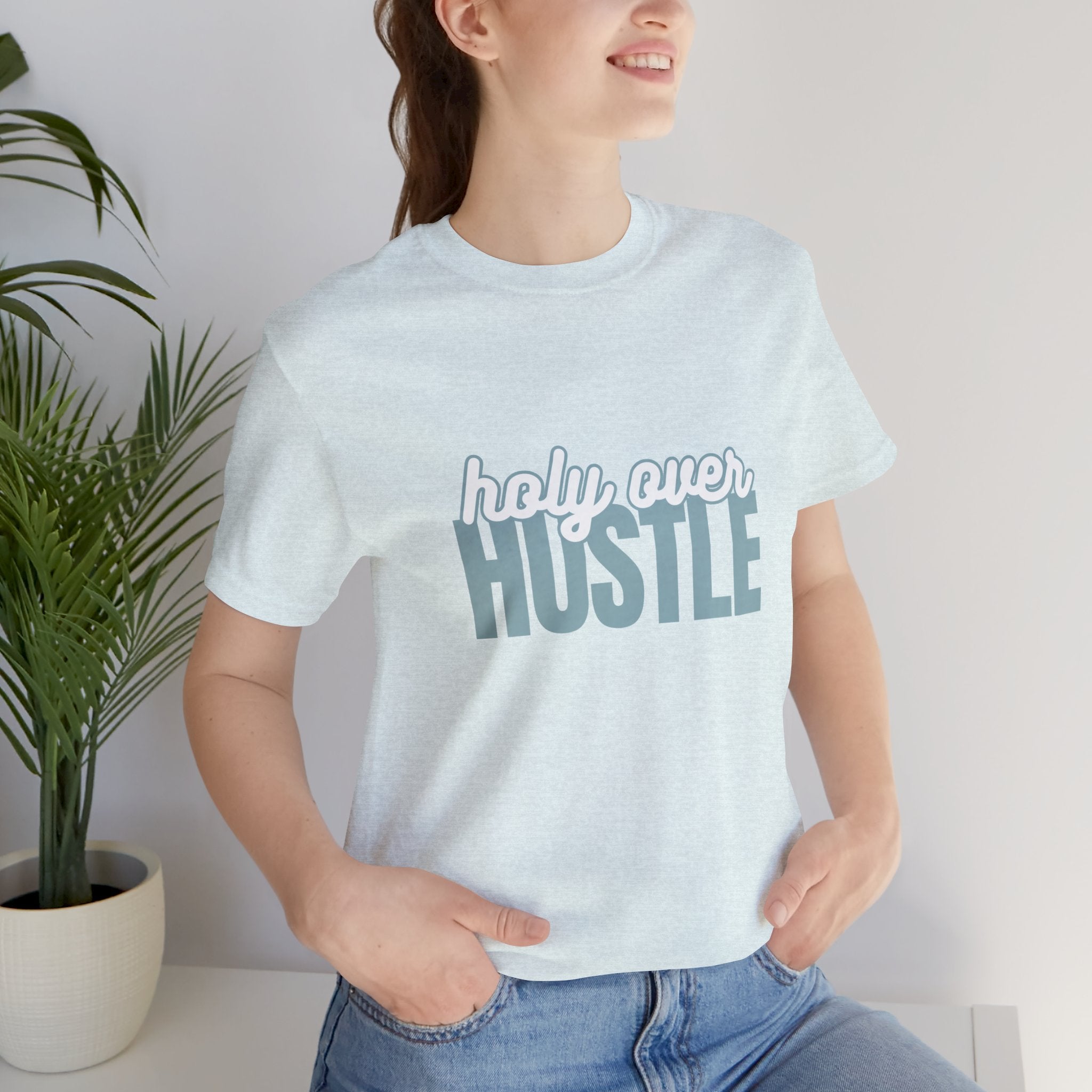 Holy Over Hustle Tee — Inspirational Faith Graphic T-Shirt