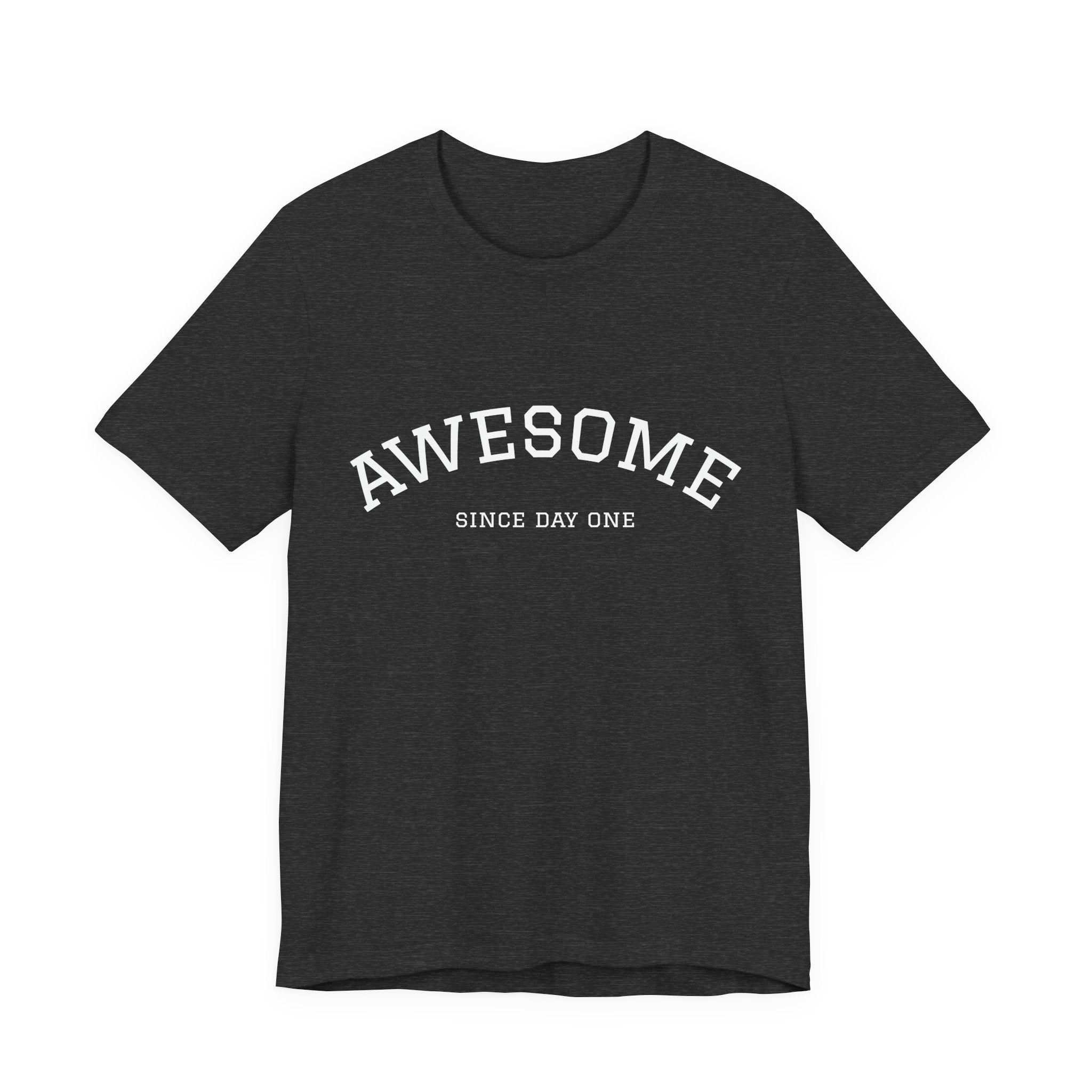 Awesome Tee - "Since Day One" Retro Graphic T‑Shirt