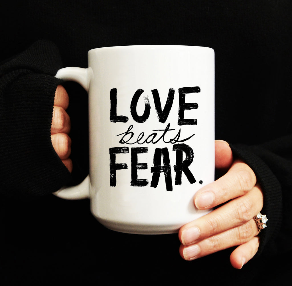 Love Beats Fear Coffee Cup (11oz, 15oz)