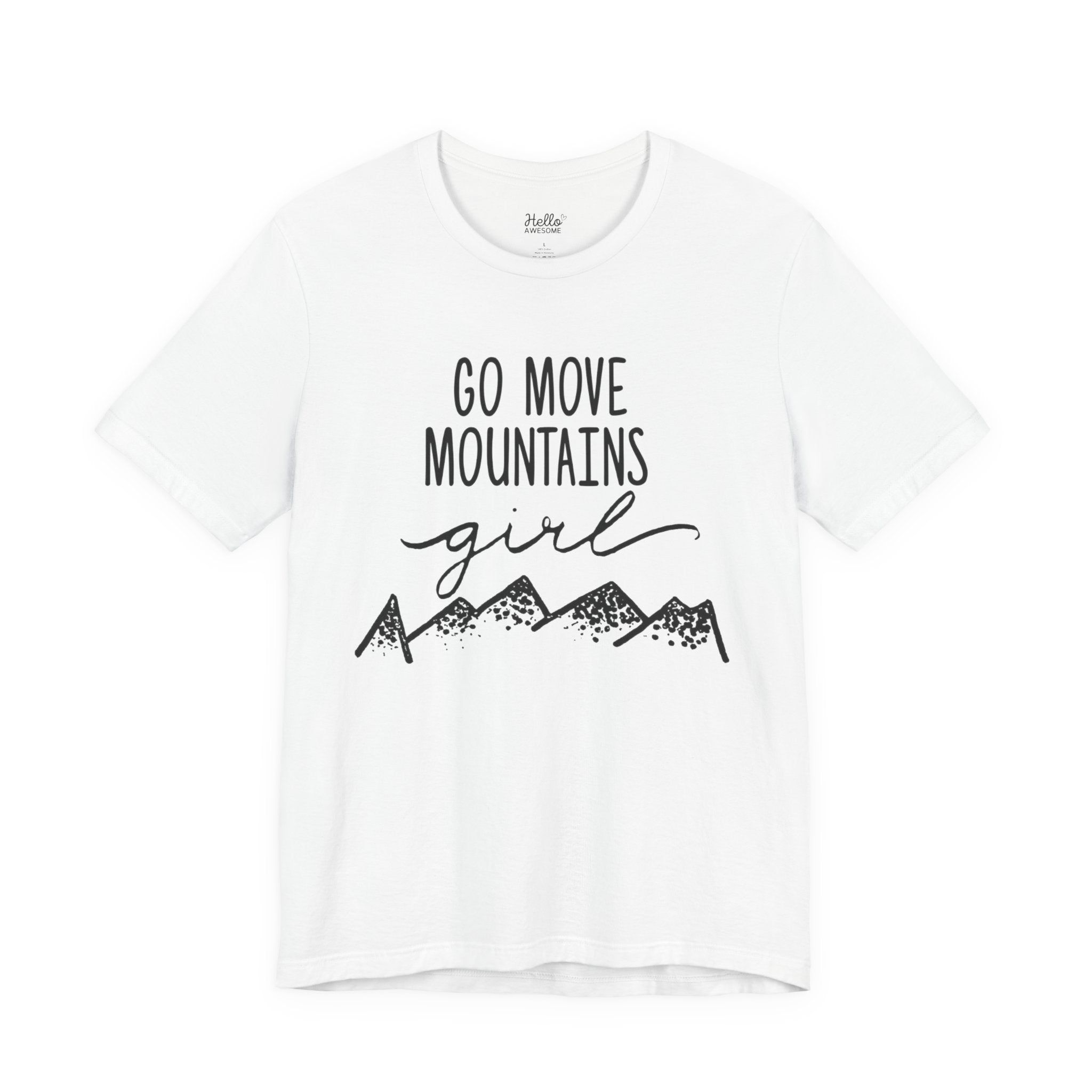 Go Move Mountains, Girl Tee — Inspirational Mountain Graphic T-Shirt