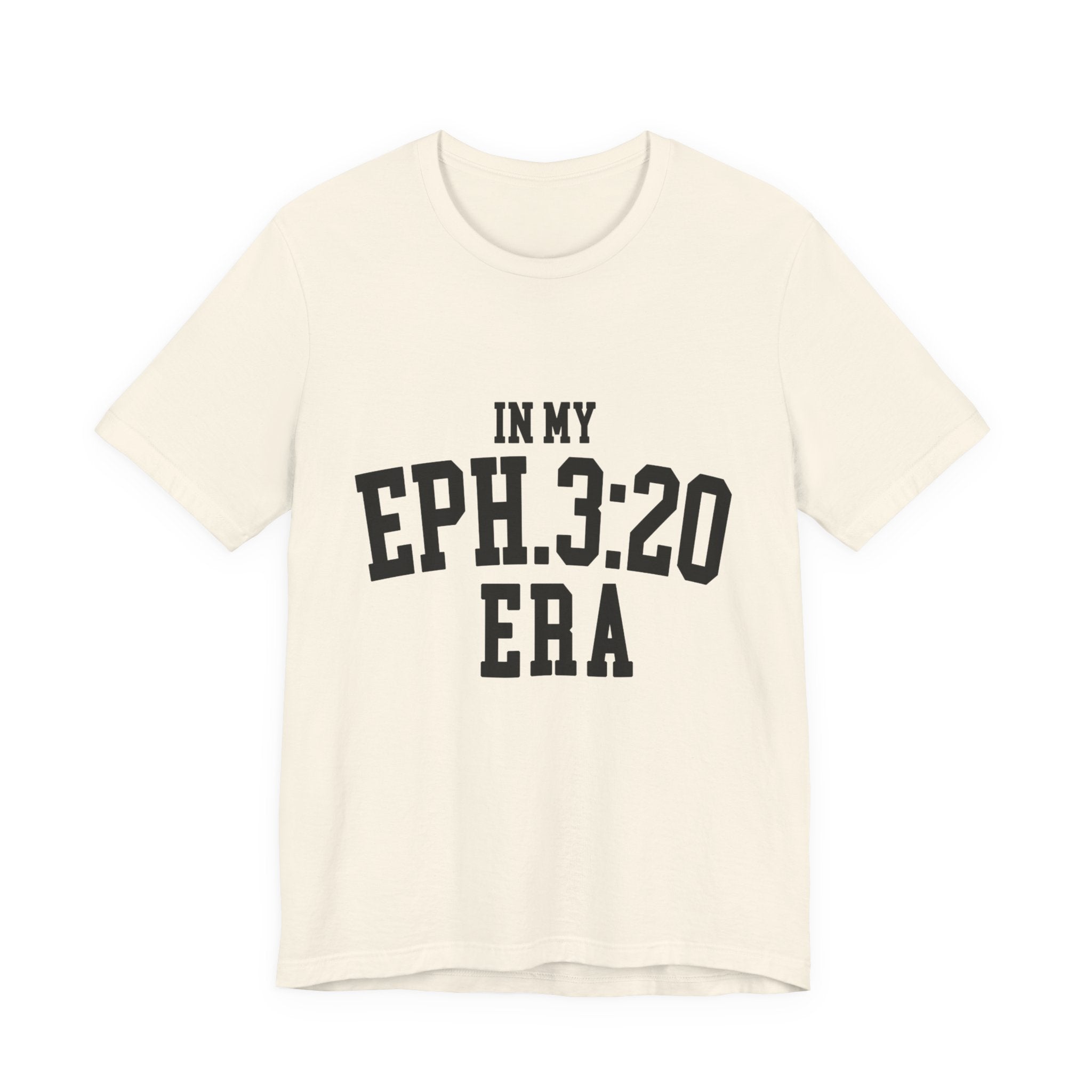 Eph. 3:20 Era T-Shirt — Christian Faith Inspirational Tee