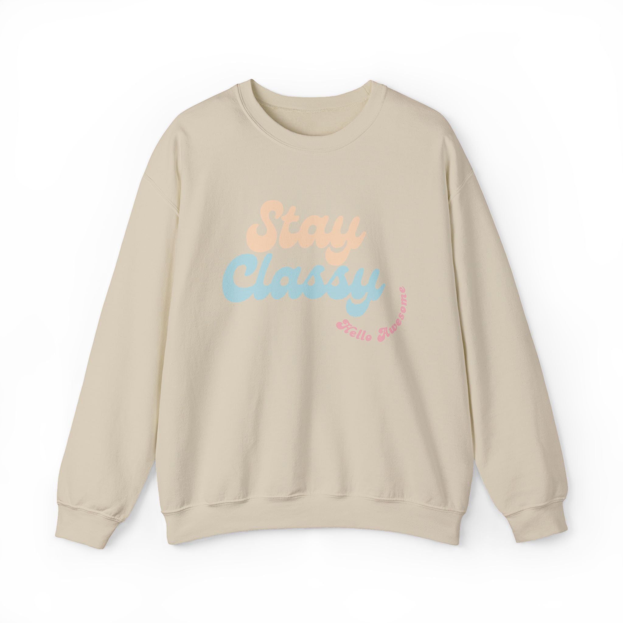Stay Classy Crewneck Sweatshirt
