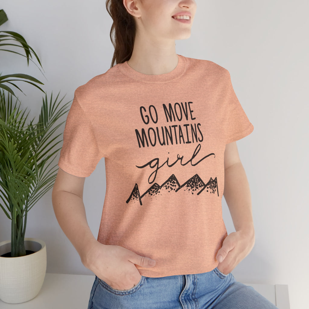 Go Move Mountains, Girl Tee — Inspirational Mountain Graphic T-Shirt