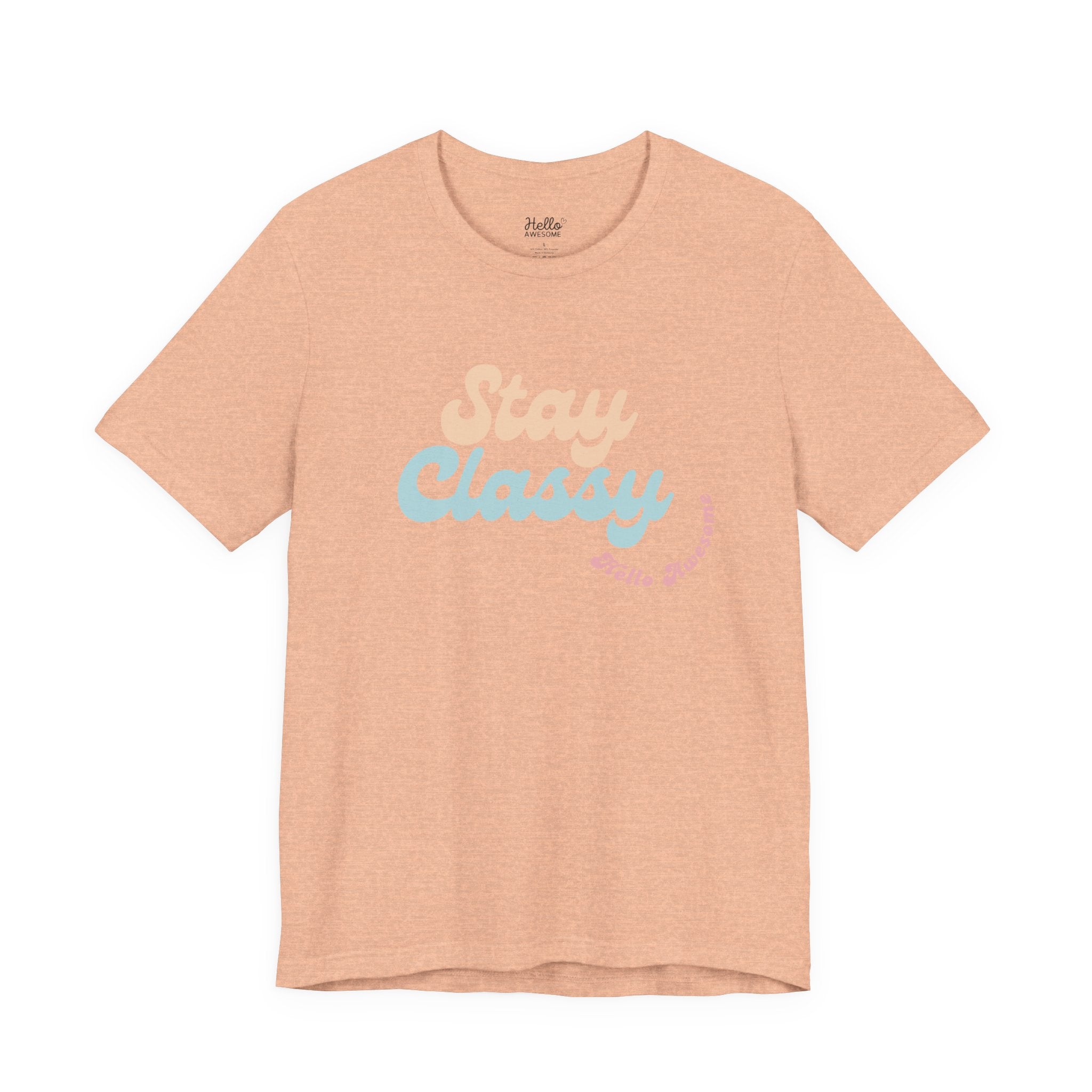 Stay Classy Graphic Tee — Retro Pastel 'Stay Classy' Vintage Style T-Shirt