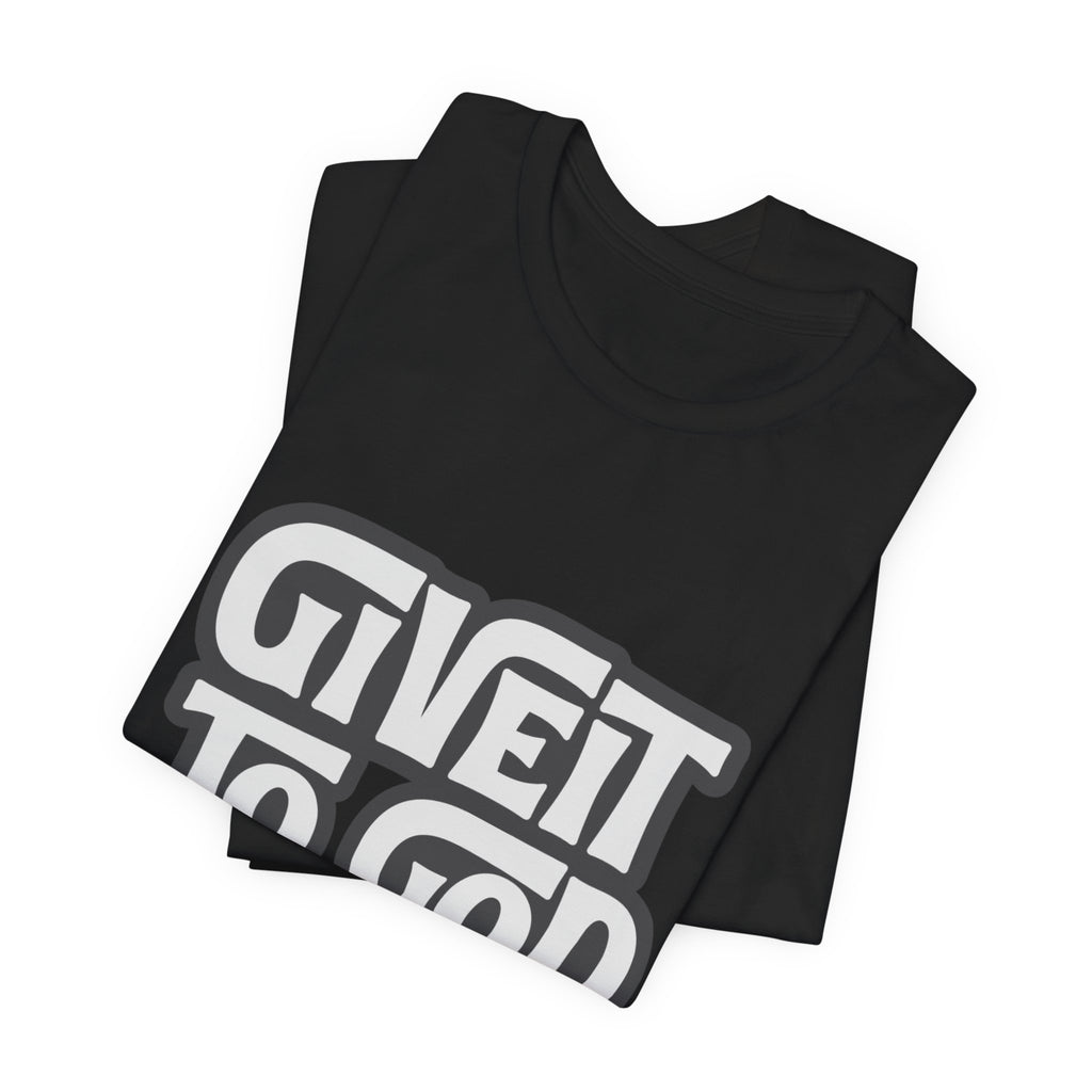 Give It To God Girl Tee — Inspirational Retro Script Christian T-Shirt