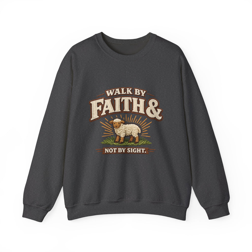 Faith & Lamb Crewneck Sweatshirt — "Walk by Faith, Not by Sight" Christian Pullover
