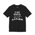 Go Move Mountains, Girl Tee — Inspirational Mountain Graphic T-Shirt