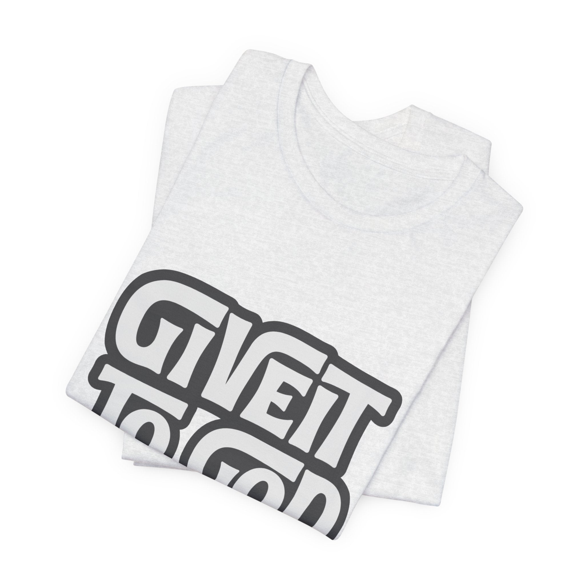 Give It To God Girl Tee — Inspirational Retro Script Christian T-Shirt