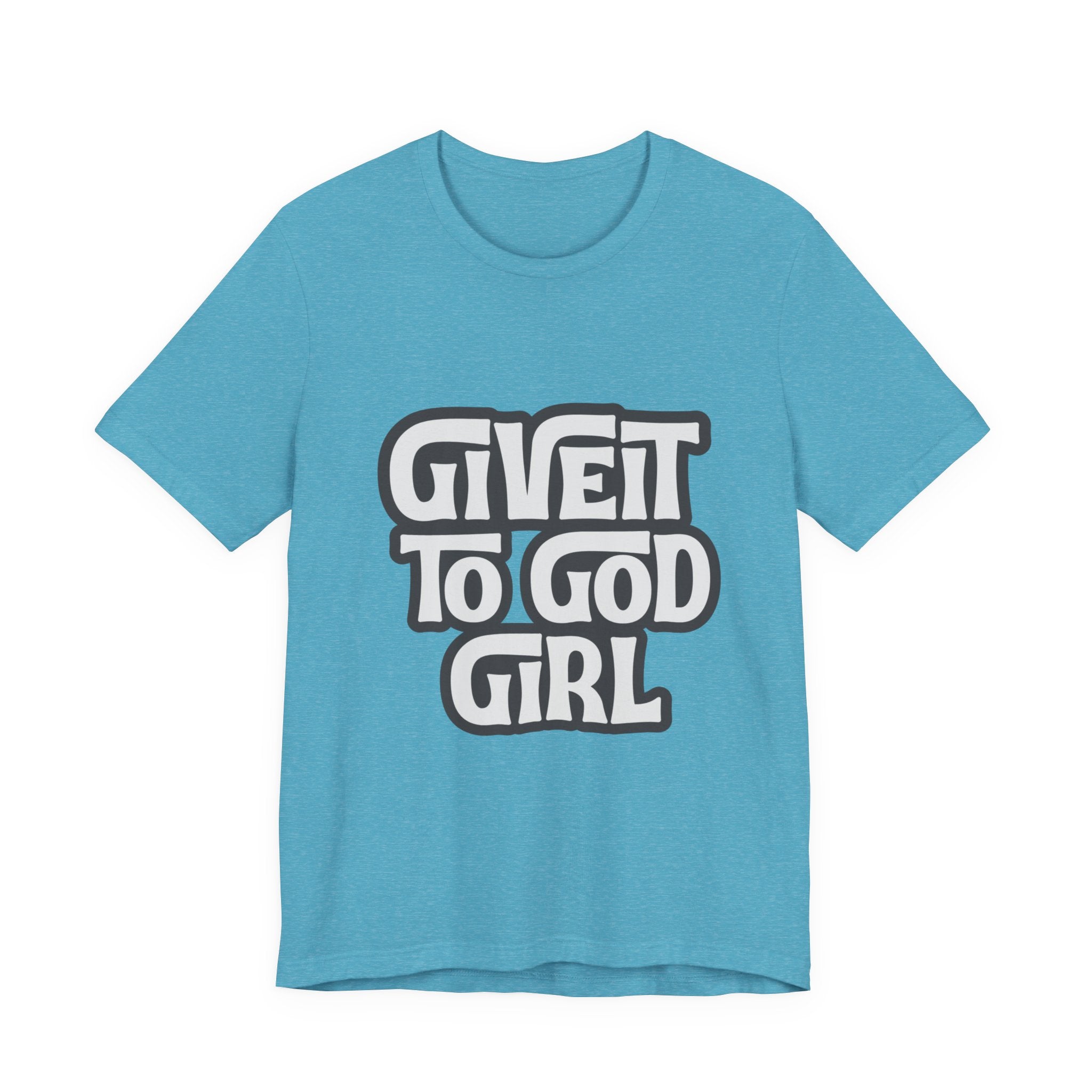 Give It To God Girl Tee — Inspirational Retro Script Christian T-Shirt