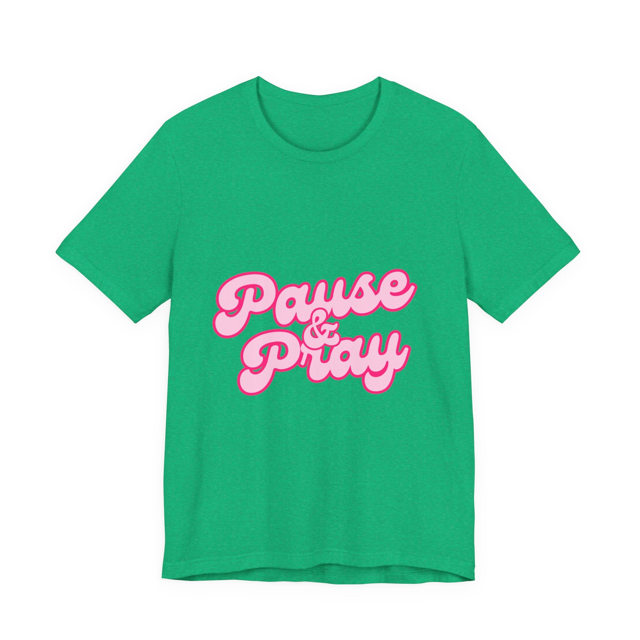 Pause & Pray T-Shirt — Faith-Inspired Christian Tee
